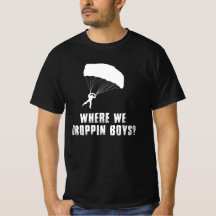 Where We Droppin Boys