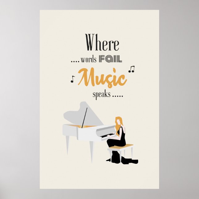Where Words Fail Music Speaks, Woman Playing Piano Poster (Front)