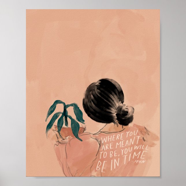 "Where you are meant to be, you will be in time." Poster (Front)