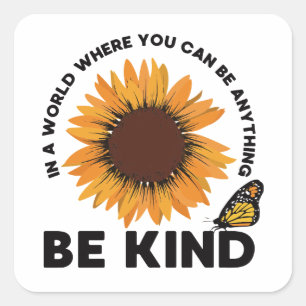 Where You Can Be Anything Be Kind Sunflower Retro Square Sticker