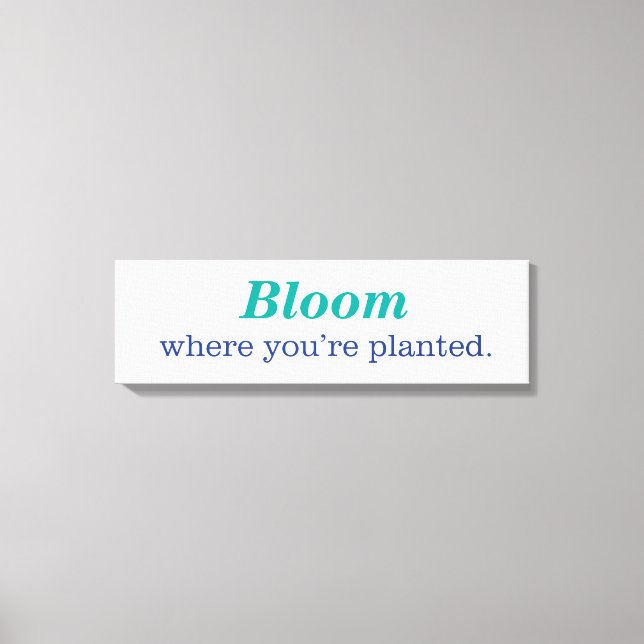 Where You're Planted Canvas Print (Front)