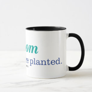 Where You're Planted Mug