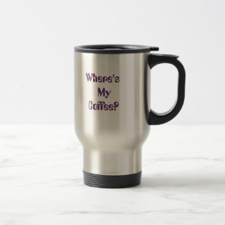 Where's My Coffee? mug