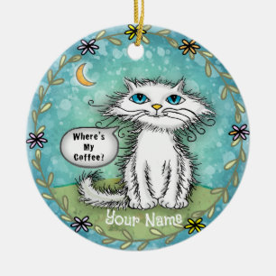 Wheres My Coffee Scraggles Cat  Ceramic Ornament