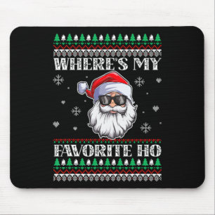 Where's-My Favorite Ho Christmas Season  Mouse Pad