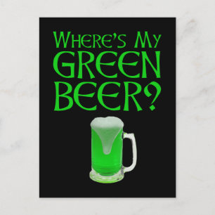 Where's My Green Beer? Funny St. Patrick's Day Postcard