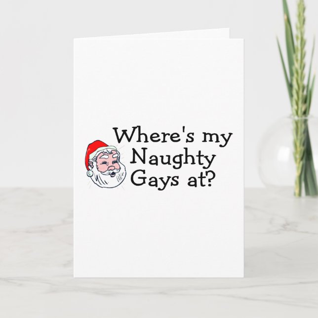 Wheres My Naughty Gays At Holiday Card (Front)