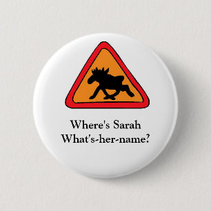 Where's Sarah What's-her-name? 2 Inch Round Button