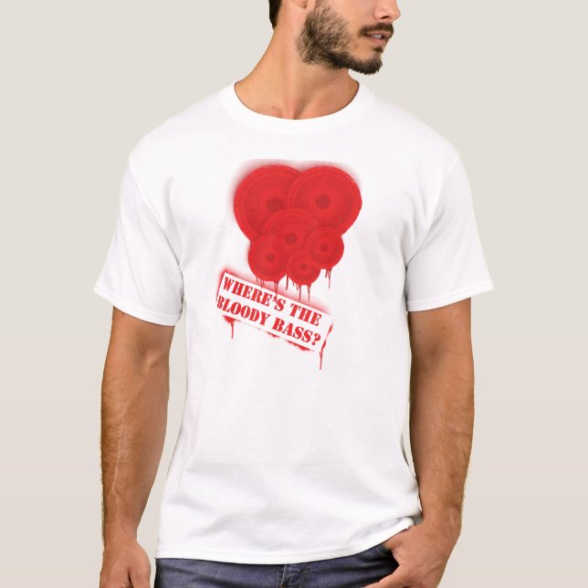 WHERE'S THE BLOODY BASS T-Shirt (Front)