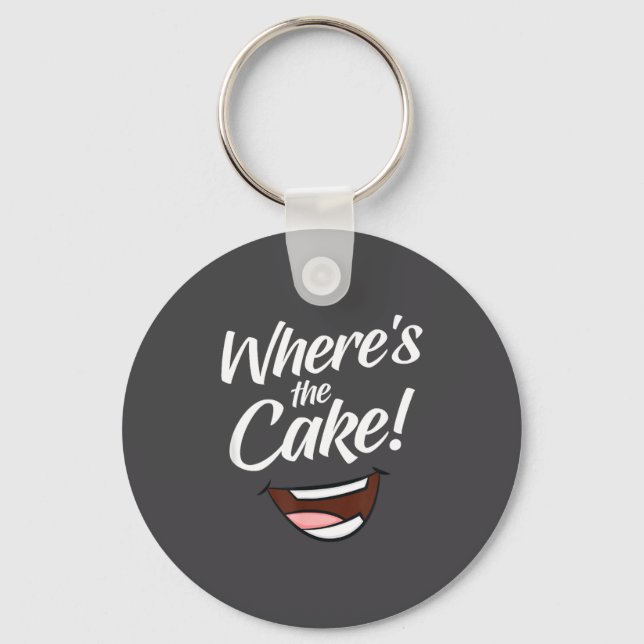 Where's The Cake  Keychain (Front)