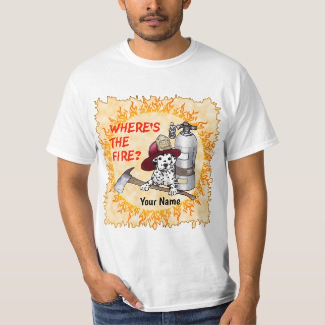 Wheres the fire Firefighter  t-shirt (Front)