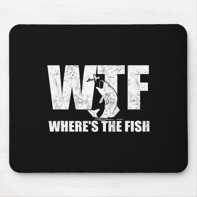 Where's The Fish Mens Funny Fishing Gifts Fathers  Mouse Pad (Front)