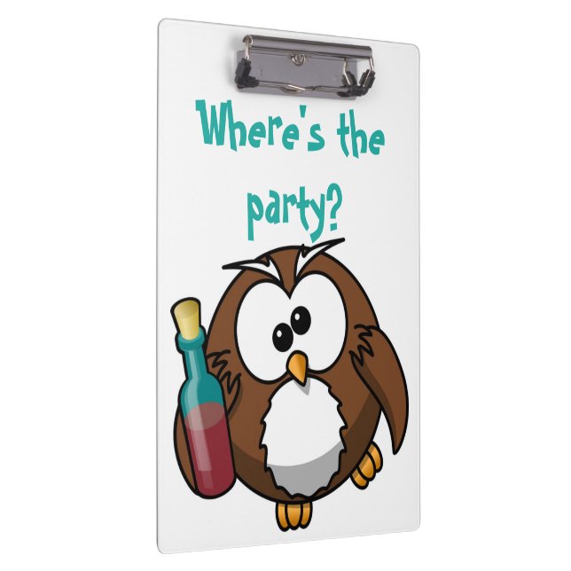 "WHERE'S THE PARTY?" DRUNK OWL CLIPBOARD (Right)