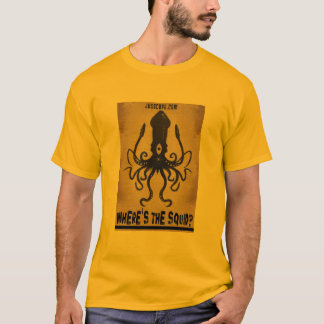 Where's The Squid? T-Shirt