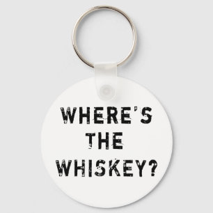 Where's The Whiskey Keychain