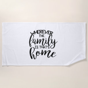 Wherever the family   Monogram Personalized Beach Towel