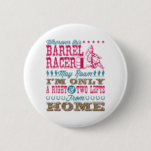 Wherever This Barrel Racer May Roam Barrel Racing 2 Inch Round Button