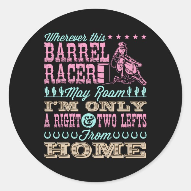 Wherever This Barrel Racer May Roam Barrel Racing Classic Round Sticker (Front)