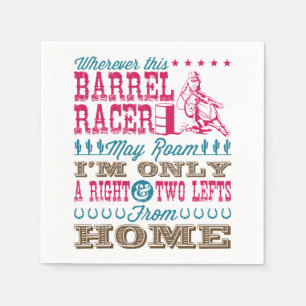 Wherever This Barrel Racer May Roam Barrel Racing Napkin