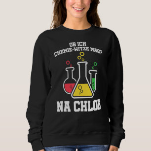 Whether I Chemie Jokes Mag Na Chlorine Chemist Wor Sweatshirt