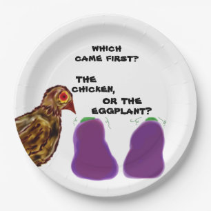 which came first? chicken or eggplant? Paper Plate