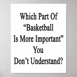Which Part Of Basketball Is More Important You Don Poster