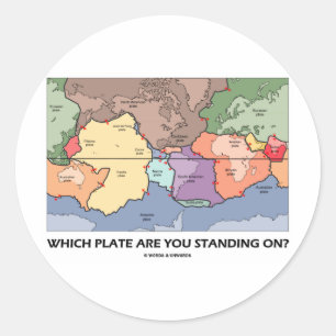 Which Plate Are You Standing On? (Plate Tectonics) Classic Round Sticker
