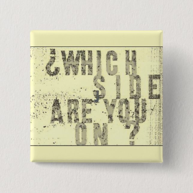 Which Side Are You On? button (Front)