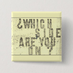 Which Side Are You On? button