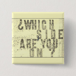 Which Side Are You On? button