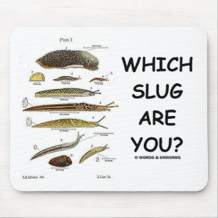 Which Slug Are You? Mouse Pad