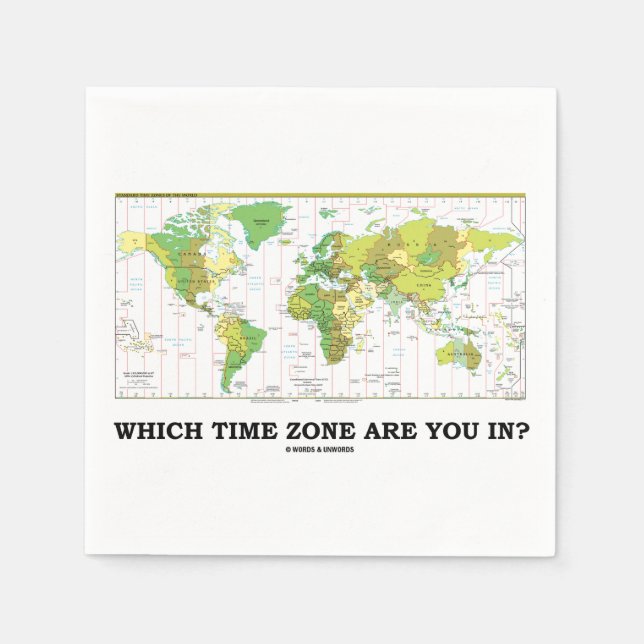 Which Time Zone Are You In? World Map Napkin (Front)