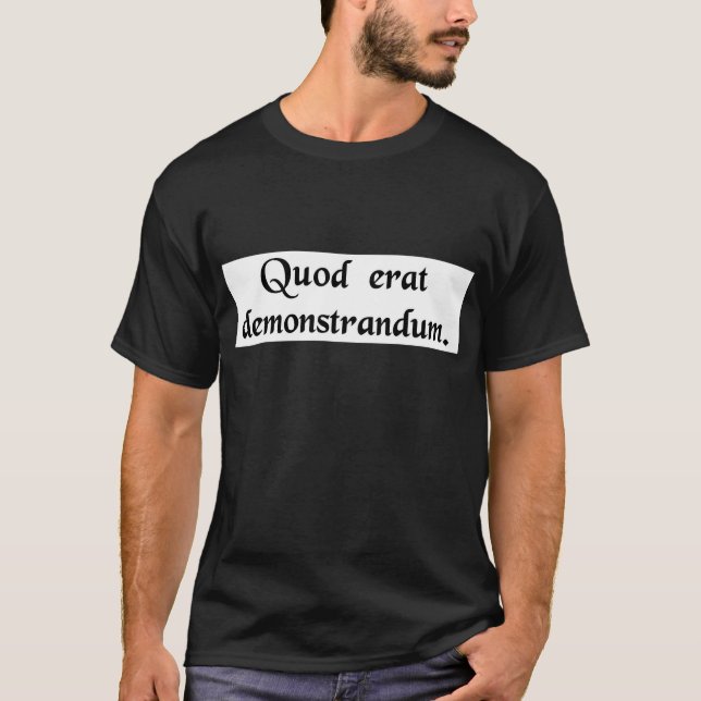 Which was to be demonstrated. T-Shirt (Front)