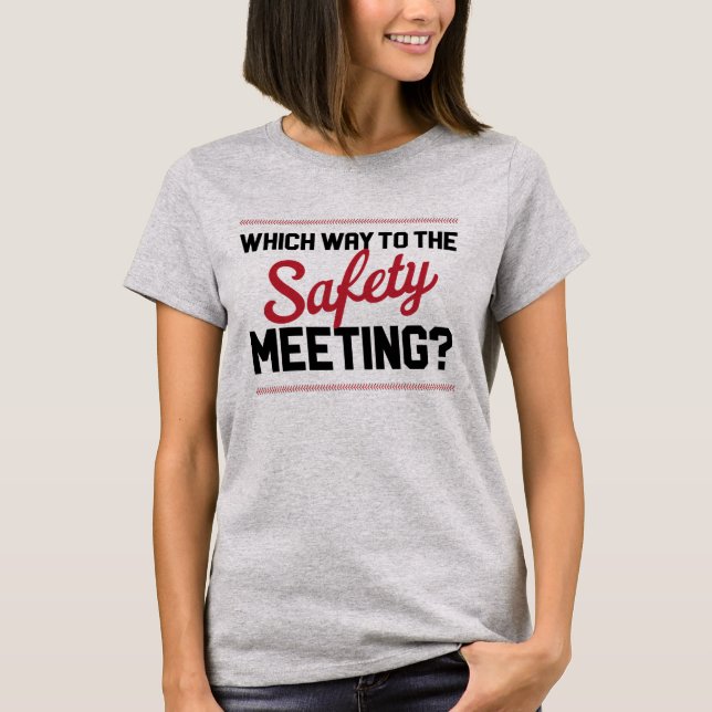 Which Way To The Safety Meeting? - 2-Sided EP T-Shirt (Front)