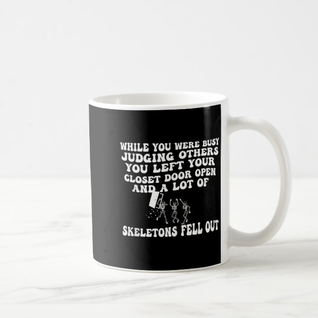 While Busy Judging Others Left Closet Door Coffee Mug (Right)