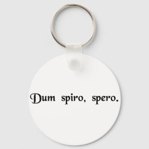 While I breathe, I hope. Keychain