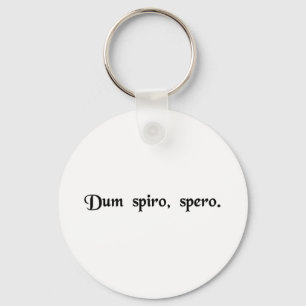 While I breathe, I hope. Keychain