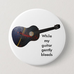While my guitar gently bleeds 3 inch round button