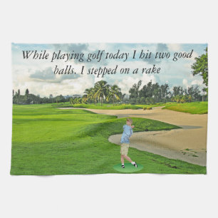 While playing golf today I hit two good balls. Kitchen Towel