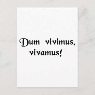 While we live, let us live! postcard