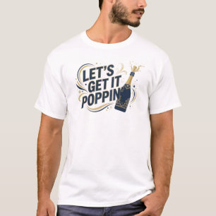 Whimsical Blue LETS GET IT POPPIN 2D Creative T-Shirt