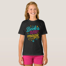 Whimsical “Books Are Magic” Quote T-Shirt for Read