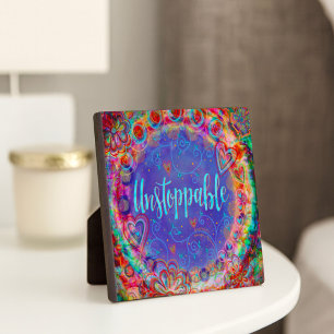 Whimsical Cheerful  Uplifting  Fun Unstoppable Plaque