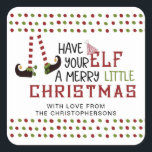 Whimsical Christmas Elf Legs Merry Christmas Square Sticker<br><div class="desc">Whimsical and festive Christmas elf legs in a traditional Christmas red and green colour scheme with the funny saying "Have Your ELF a Merry Little Christmas" and personalized with your name. Contact the designer if you'd like this design modified or on another product.</div>