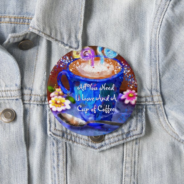 Whimsical Cup of Coffee Floral Personalized 4 Inch Round Button (In Situ)