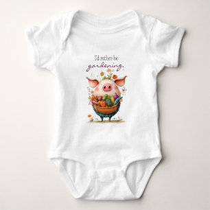 Whimsical Cute Pig "I'd Rather Be Gardening" Baby Bodysuit