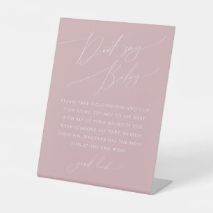 Whimsical Dusty Rose Don't Say Baby Game  Pedestal Sign