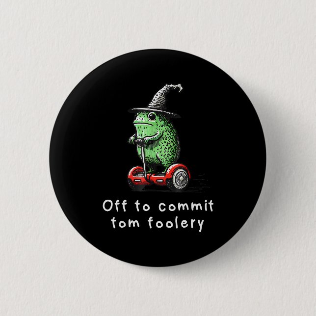 Whimsical Frog Wizard Off To Commit Tom Foolery Fr 2 Inch Round Button (Front)