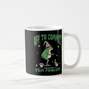 Whimsical Frog Wizard Off To Commit Tom Foolery Fr Coffee Mug