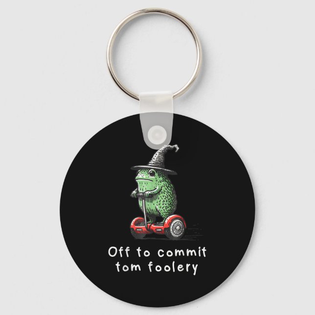 Whimsical Frog Wizard Off To Commit Tom Foolery Fr Keychain (Front)